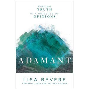 Adamant: Finding Truth in a Universe of Opinions Book by Lisa Bevere Paperback